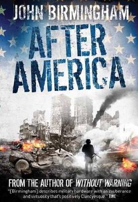 Without Warning: After America by John Birmingham