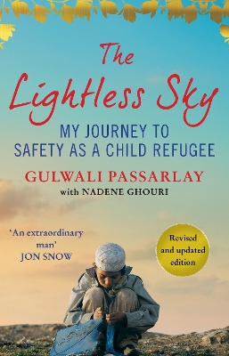 The The Lightless Sky: My Journey to Safety as a Child Refugee by Gulwali Passarlay