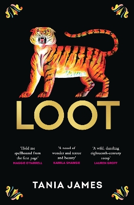 Loot: An epic historical novel of plundered treasure and lasting love by Tania James