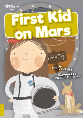 First Kid on Mars by Kirsty Holmes