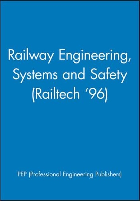 Railway Engineering, Systems and Safety (Railtech '96) book