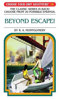 Beyond Escape! by R a Montgomery