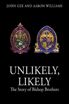 Unlikely, Likely: The Story of Bishop Brothers book