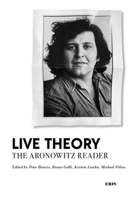 Live Theory: The Aronowitz Reader book