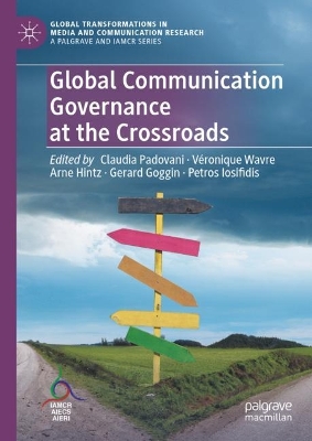 Global Communication Governance at the Crossroads book