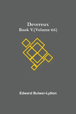 Devereux, Book V.(Volume 05) by Edward Bulwer-Lytton