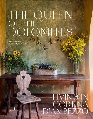 The Queen of the Dolomites: Living in Cortina d'Ampezzo book