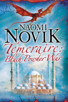 Black Powder War (The Temeraire Series, Book 3) by Naomi Novik