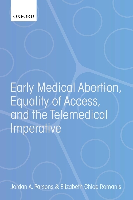 Early Medical Abortion, Equality of Access, and the Telemedical Imperative book