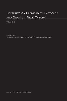 Lectures On Elementary Particles and Quantum Field Theory by Stanley Deser