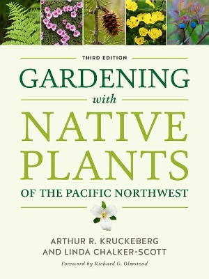 Gardening with Native Plants of the Pacific Northwest book