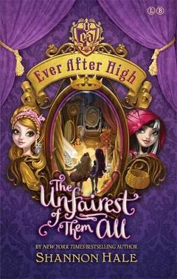 Ever After High: The Unfairest of Them All book