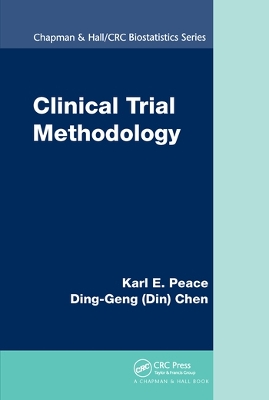 Clinical Trial Methodology by Karl E. Peace