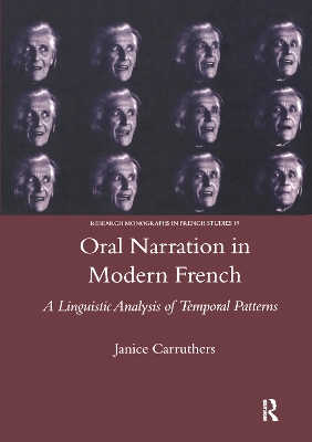 Oral Narration in Modern French: A Linguistics Analysis of Temporal Patterns by Janice Carruthers