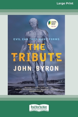 The Tribute [16pt Large Print Edition] by John Byron