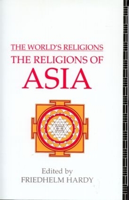 The World's Religions: The Religions of Asia by Friedhelm Hardy