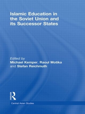 Islamic Education in the Soviet Union and Its Successor States book