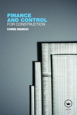 Finance and Control for Construction by Chris March