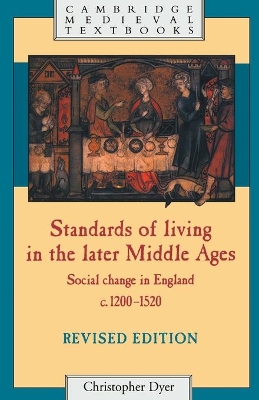 Standards of Living in the Later Middle Ages by Christopher Dyer