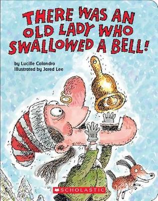 There Was an Old Lady Who Swallowed a Bell! (a Board Book) book