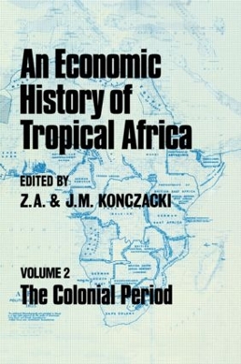 An Economic History of Tropical Africa by J.M. Konczacki