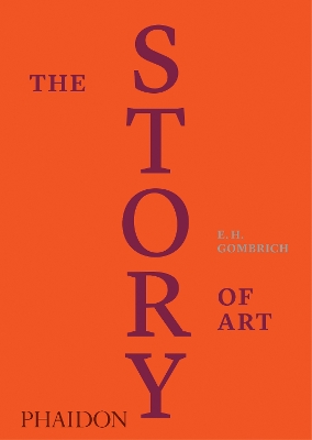 The Story of Art, Luxury Edition by EH Gombrich