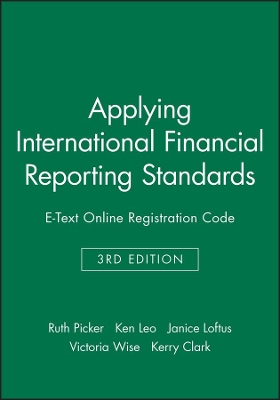 Applying International Financial Reporting Standards 3E E-Text Online Registration Code by Ruth Picker