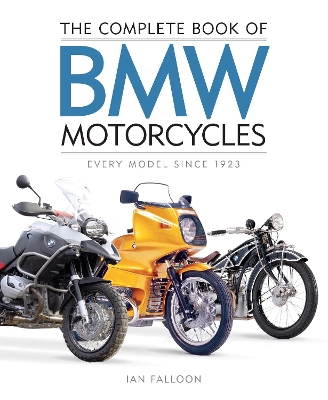 The Complete Book of BMW Motorcycles: Every Model Since 1923 book