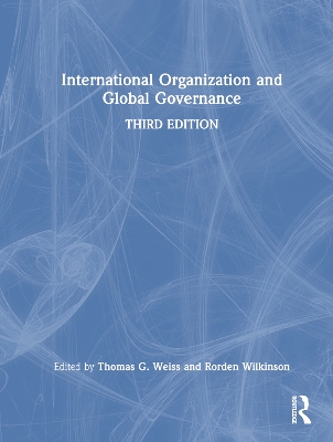 International Organization and Global Governance by Thomas G. Weiss