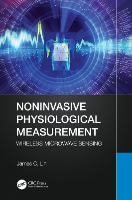 Noninvasive Physiological Measurement: Wireless Microwave Sensing book