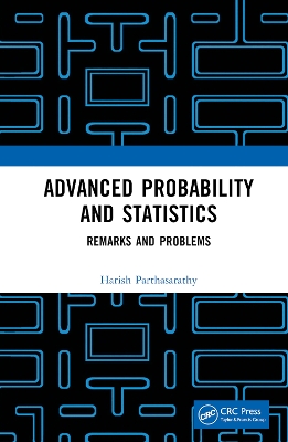 Advanced Probability and Statistics: Remarks and Problems book