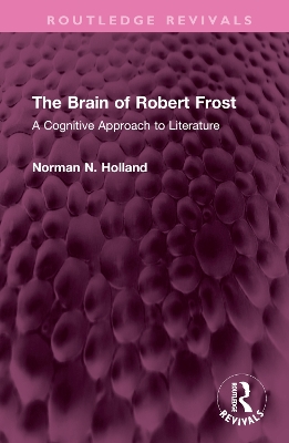 The Brain of Robert Frost: A Cognitive Approach to Literature book