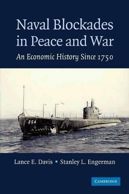 Naval Blockades in Peace and War by Lance E. Davis