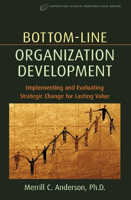 Bottom-Line Organization Development by Merrill Anderson