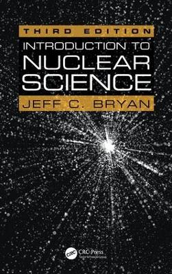 Introduction to Nuclear Science, Third Edition book