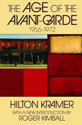The Age of the Avant-garde by Hilton Kramer