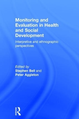 Monitoring and Evaluation in Health and Social Development by Stephen Bell