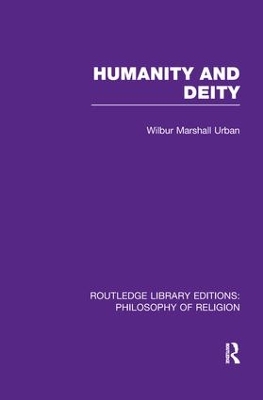 Humanity and Deity by Wilbur Marshall Urban