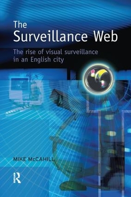 The Surveillance Web by Mike McCahill