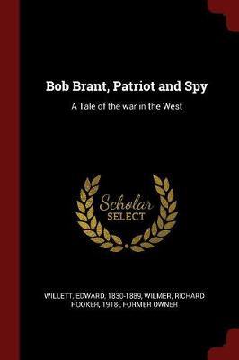 Bob Brant, Patriot and Spy book