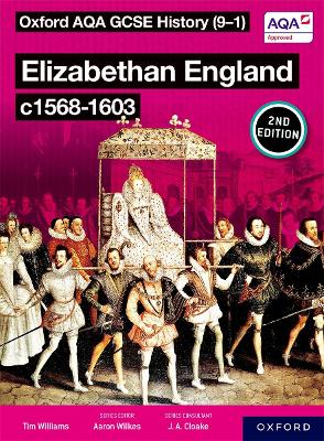 Oxford AQA GCSE History (9-1): Elizabethan England c1568-1603 Student Book Second Edition book
