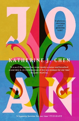Joan: The stunning new feminist reimagining of Joan of Arc by Katherine J. Chen