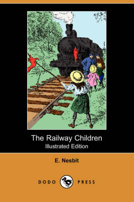 Railway Children (Illustrated Edition) (Dodo Press) book