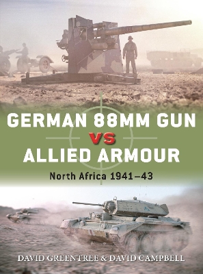 German 88mm Gun vs Allied Armour: North Africa 1941–43 book