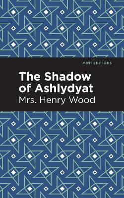 The Shadow of Ashlydyat by Henry Wood