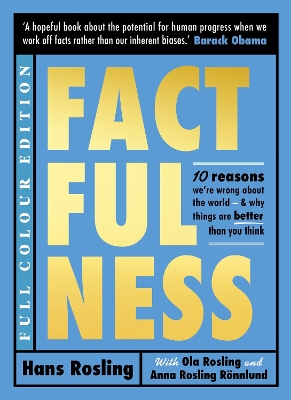 Factfulness Illustrated: Ten Reasons We're Wrong About the World - Why Things are Better than You Think by Hans Rosling