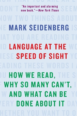 Language at the Speed of Sight by Mark Seidenberg