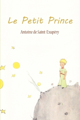 Le Petit Prince by Antoine de Saint-Exupery