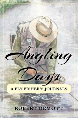 Angling Days by Robert DeMott