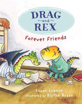 Drag and Rex 1: Forever Friends book